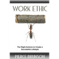 Work Ethic: The Right Actions to Create a Successful Lifestyle - Paperback