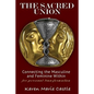 The Sacred Union: Connecting the Masculine and Feminine Within for personal transformation - Paperback