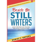 Beside the Still Waters: God's Promises and Prayers for Guidance and Direction - Learn to Know the Will of God & Make Right Decisions - Paperback