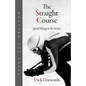 The Straight Course: Speed Skiing in the Sixties - Paperback