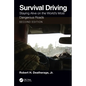 Survival Driving: Staying Alive on the World's Most Dangerous Roads - Paperback