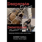 Desperate Dogs Determined Measures - Paperback
