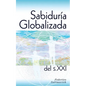 Sabiduría globalizada del siglo XXI - Paperback