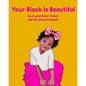 Your Black Is Beautiful - Paperback