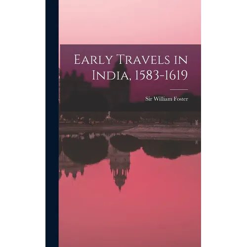 Early Travels in India, 1583-1619 - Hardcover