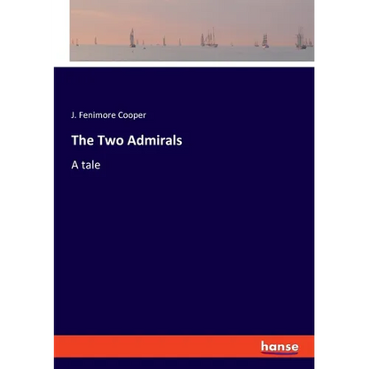 The Two Admirals: A tale - Paperback