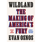 Wildland: The Making of America's Fury - Hardcover