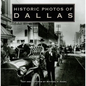 Historic Photos of Dallas - Hardcover