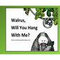 Walrus, Will You Hang With Me? - Hardcover