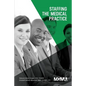 Staffing the Medical Practice - Paperback
