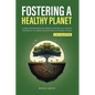 Fostering a Healthy Planet: Learn How Regenerative Agriculture and Soil Science Contribute to a More Resilient and Sustainable World (2-in-1 Collectio - Paperback