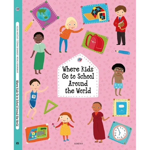 Where Kids Go to School Around the World - Hardcover