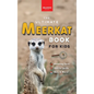 Meerkats The Ultimate Meerkat Book for Kids: 100+ Amazing Meerkat Facts, Photos, Quiz & More - Hardcover