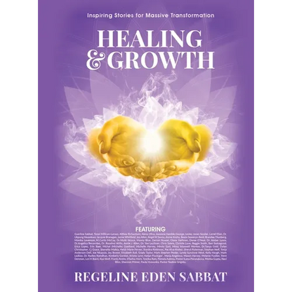 Healing & Growth: Inspiring Stories For Massive Transformation - Hardcover