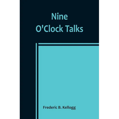 Nine O'Clock Talks - Paperback