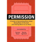 Permission: A Guide to Generating More Ideas, Being More of Yourself and Having More Fun at Work - Paperback