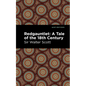 Redgauntlet: A Tale of the Eighteenth Century - Hardcover
