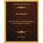 The Kybalion: A Study of the Hermetic Philosophy of Ancient Egypt and Greece - Paperback