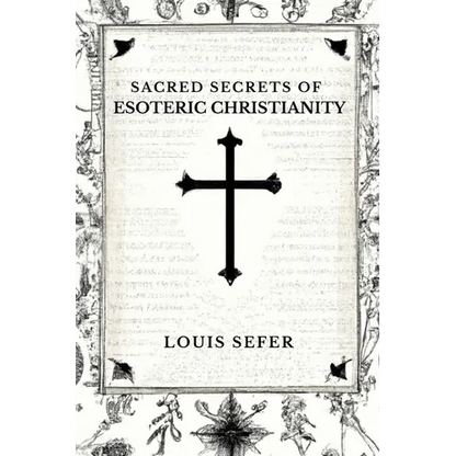 Sacred Secrets of Esoteric Christianity - Paperback