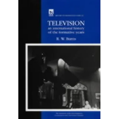 Television: An International History of the Formative Years - Hardcover