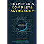 Culpeper's Complete Astrology: The Lost Art of Astrological Medicine - Paperback