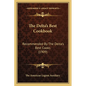 The Delta's Best Cookbook: Recommended by the Delta's Best Cooks (1909) - Paperback