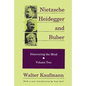 Nietzsche, Heidegger, and Buber - Paperback