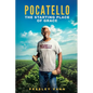 Pocatello: The Starting Place of Grace - Paperback