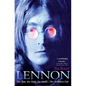 Lennon: The Man, the Myth, the Music - The Definitive Life - Hardcover