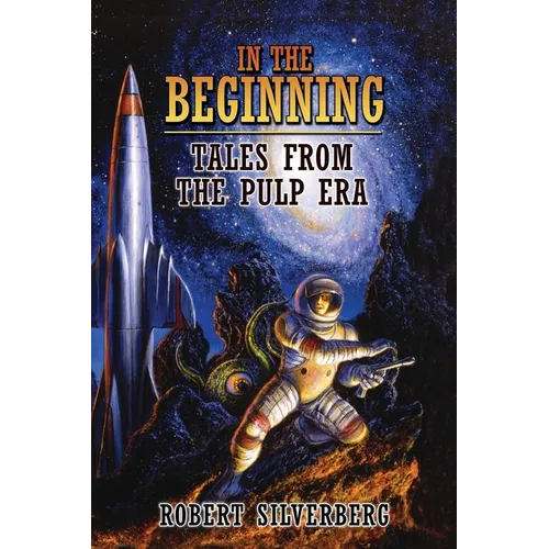 In the Beginning: Tales from the Pulp Era - Paperback