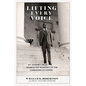 Lifting Every Voice: My Journey from Segregated Roanoke to the Corridors of Power - Hardcover