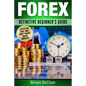 Forex: Definitive Beginner's Guide - Paperback