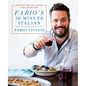 Fabio's 30-Minute Italian: Over 100 Fabulous, Quick and Easy Recipes - Hardcover