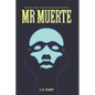 Mr Muerte - Paperback
