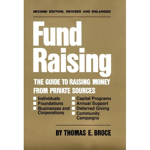 Fund Raising: The Guide to Raising Money from Private Sources - Hardcover