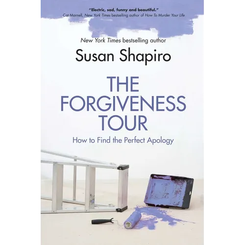 The Forgiveness Tour: How to Find the Perfect Apology - Paperback