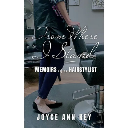 From Where I Stand: Memoirs of a Hairstylist - Paperback