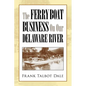 The Ferry Boat Business on Our Delaware River - Paperback