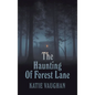 The Haunting Of Forest Lane - Hardcover