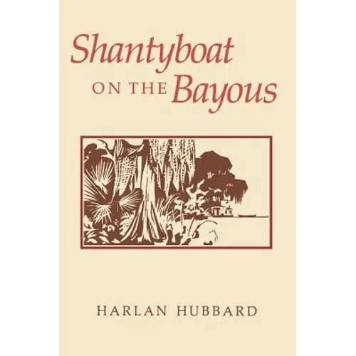 Shantyboat on the Bayous - Hardcover