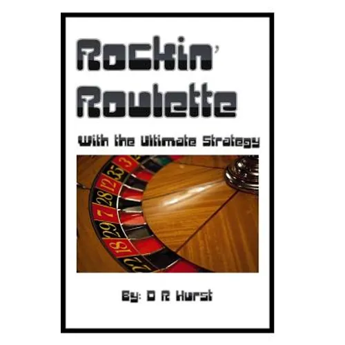 Rockin' Roulette: with the ultimate strategy - Paperback