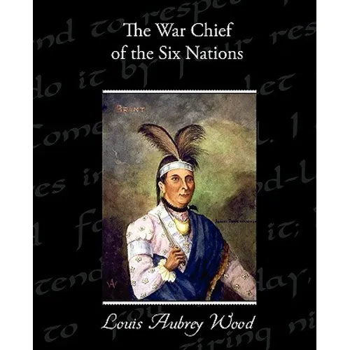The War Chief of the Six Nations - Paperback