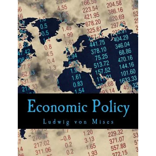 Economic Policy: Thoughts for Today and Tomorrow - Paperback