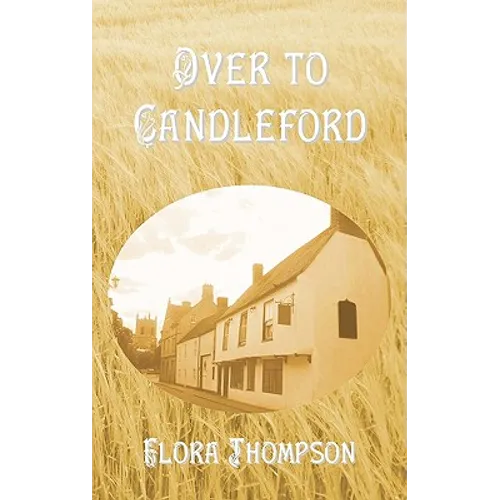 Over to Candleford - Hardcover