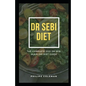 Dr Sebi Diet: The Complete 2021 Dr Sebi Alkaline Diet Guide - Paperback