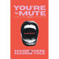 You're on Mute: 13 Lessons for Women Frustrated with the Tech Sector - Paperback