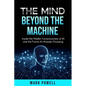 The Mind Beyond The Machine - Paperback