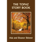 The Topaz Story Book (Yesterday's Classics) - Paperback