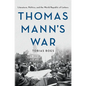 Thomas Mann's War: Literature, Politics, and the World Republic of Letters - Hardcover