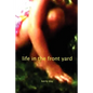 Life in the Front Yard - Paperback